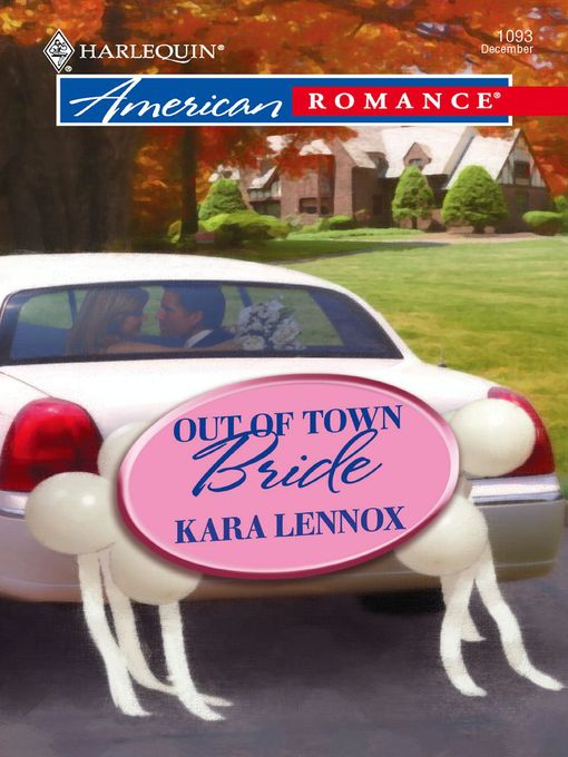 Title details for Out of Town Bride by Kara Lennox - Available